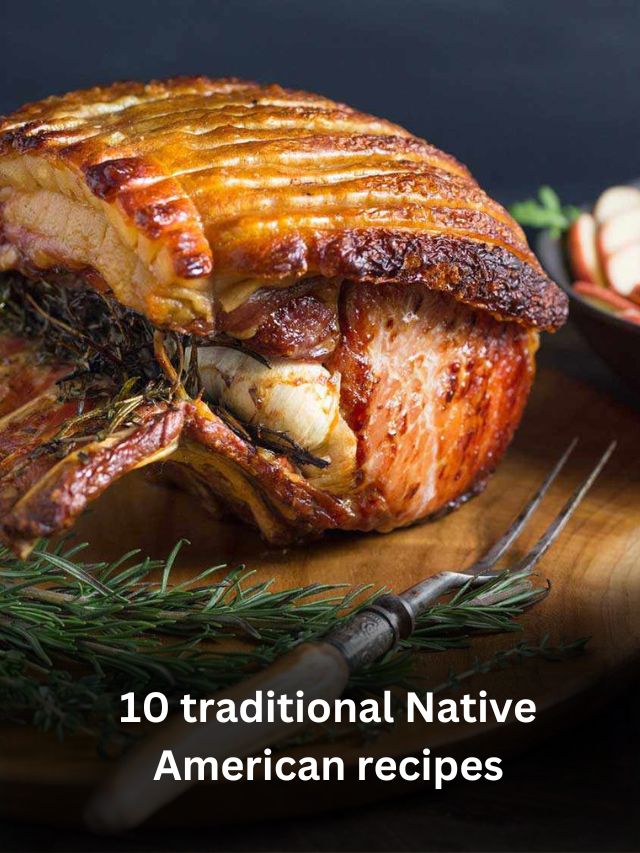 10 traditional Native American recipes