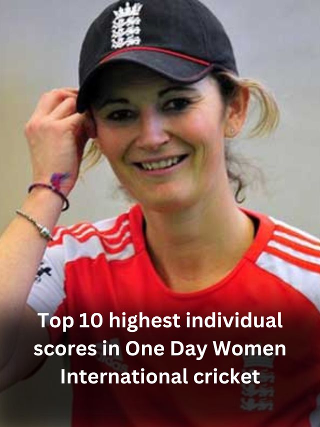 highest individual scores in One Day Women International cricket