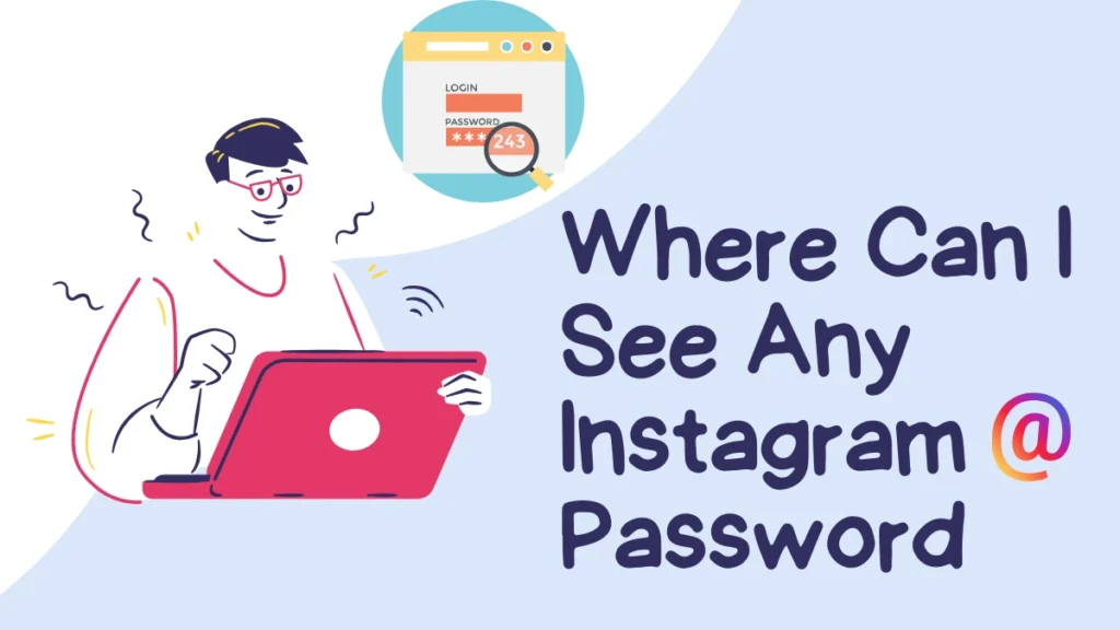 Where Can I See My Instagram Password