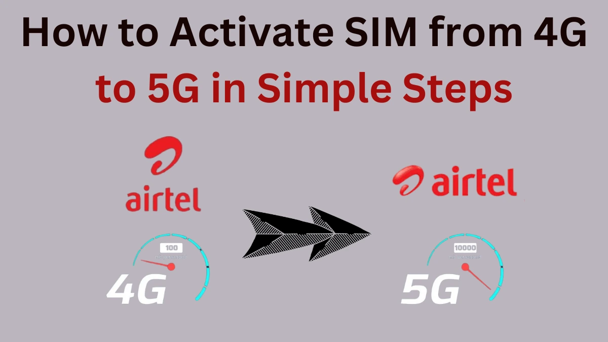 Kaise Activate Karein Apni SIM 4G se 5G Mein