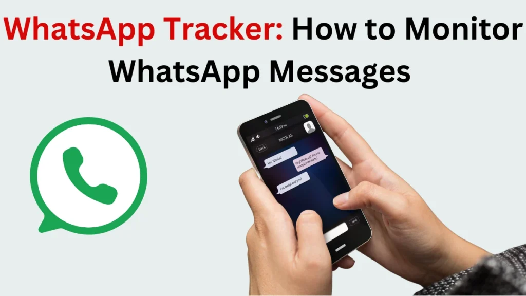 WhatsApp Tracker: How to Monitor WhatsApp Messages