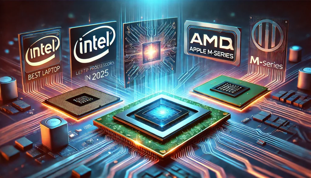 Best Laptop Processors in 2025